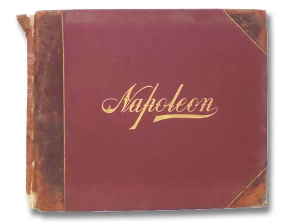 Napoleon; From Corsica to St. Helena.: Three Hundred and Thirty Reproductions of Famous Paintings