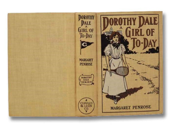 Dorothy Dale: A Girl of To-Day [Today] (The Dorothy Dale Series Book 1)