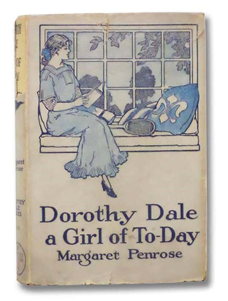 Dorothy Dale: A Girl of To-Day [Today] (The Dorothy Dale Series Book 1)