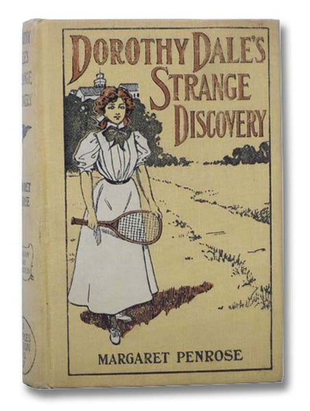 Dorothy Dale's Strange Discovery (The Dorothy Dale Series Book 11)