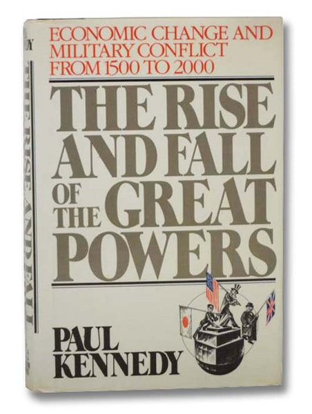 The Rise and Fall of the Great Powers: Economic Change and Military Conflict from 1500 to 2000