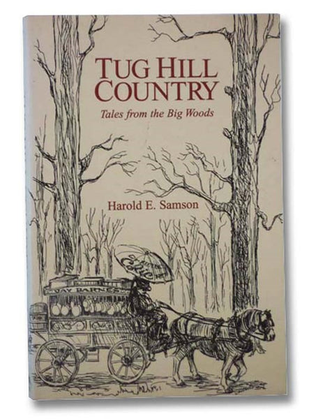 Tug Hill Country: Tales from the Big Woods