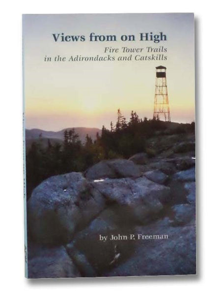 Views from on High: Fire Tower Trails in the Adirondacks and Catskills
