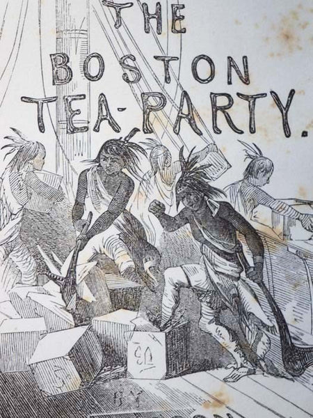 The Yankee Tea-Party; or, Boston in 1773. (The Young American's Library.)