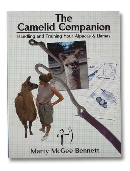 The Camelid Companion: Handling and Training Your Alpacas & Llamas