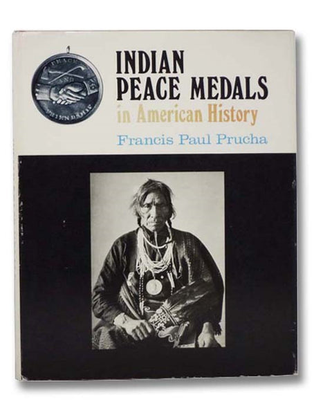Indian Peace Medals in American History