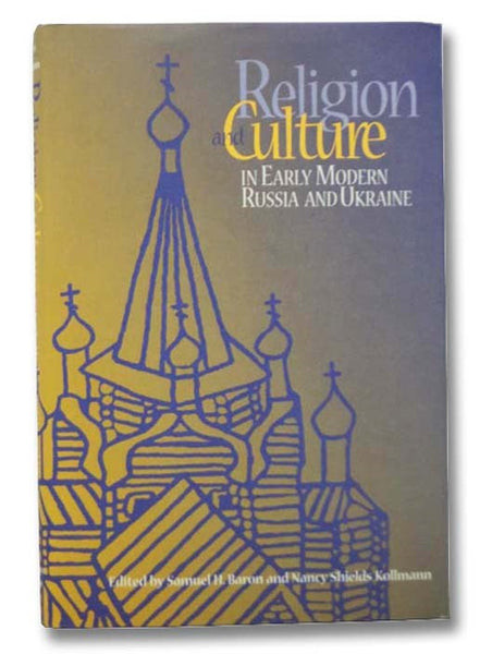 Religion and Culture in Early Modern Russia and Ukraine