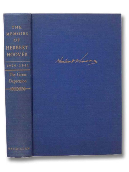The Memoirs of Herbert Hoover: The Great Depression, 1929-1941
