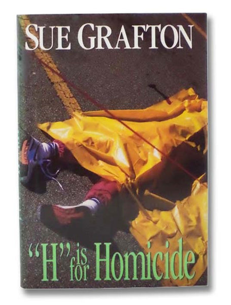 "H" is for Homicide: A Kinsey Millhone Mystery