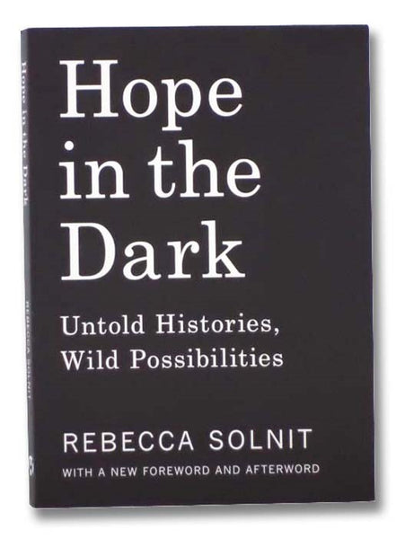 Hope in the Dark: Untold Histories, Wild Possibilities