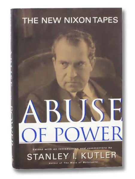 Abuse of Power: The New Nixon Tapes