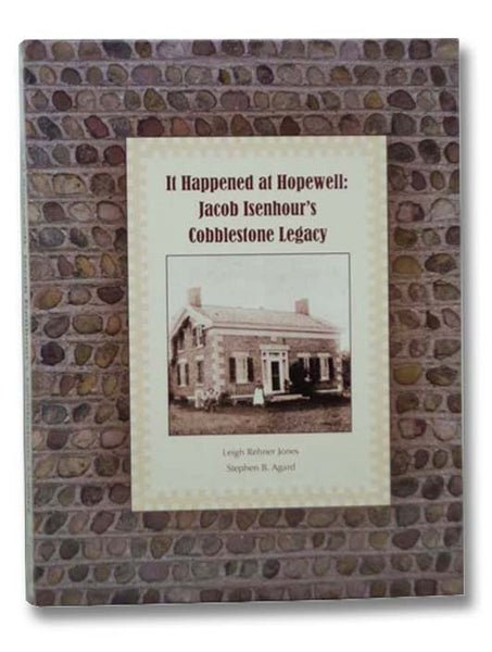 It Happened at Hopewell: Jacob Isenhour's Cobblestone Legacy