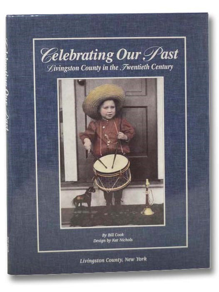 Celebrating Our Past: Livingston County in the Twentieth Century