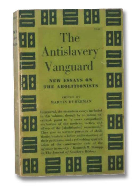 The Antislavery Vanguard: New Essays on the Abolitionists [Anti-Slavery]
