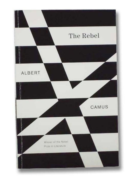 The Rebel: An Essay on Man in Revolt