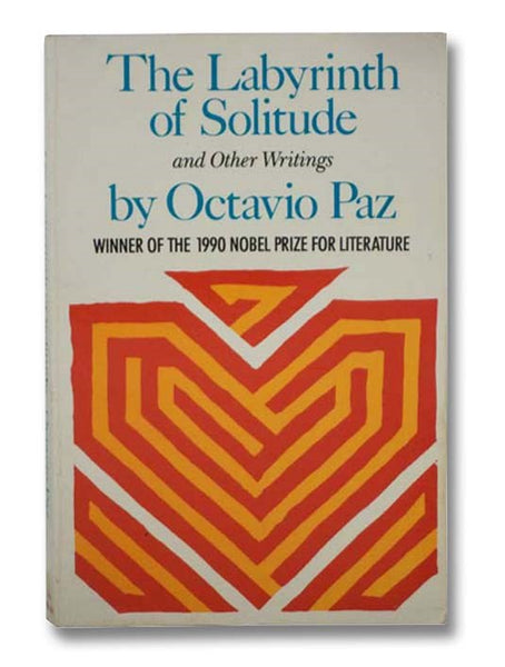 The Labyrinth of Solitude and Other Writings