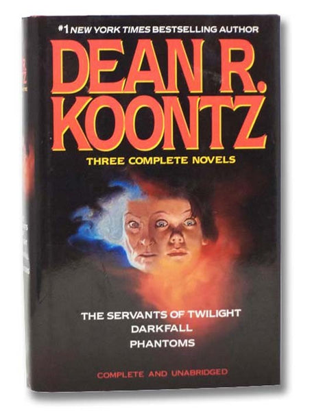 Three Complete Novels: The Servants of Twilight; Darkfall; Phantoms