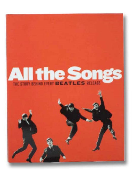 All the Songs: The Story Behind Every Beatles Release