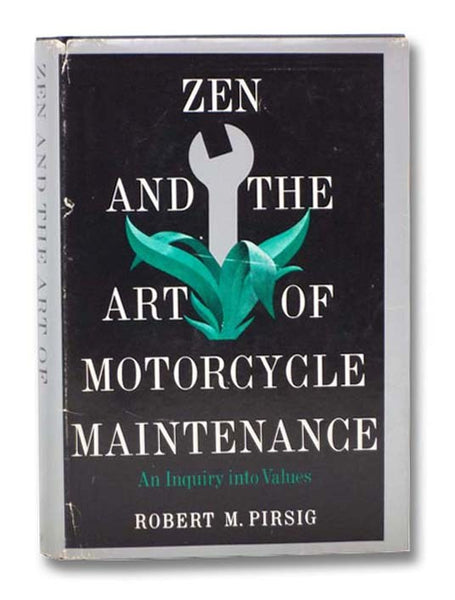 Zen and the Art of Motorcycle Maintenance: An Inquiry Into Values