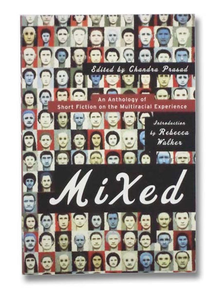 Mixed: An Anthology of Short Fiction on the Multiracial Experience
