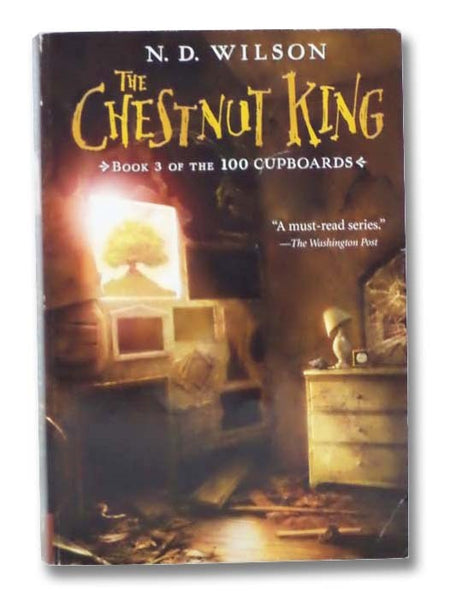 The Chestnut King (100 Cupboards No. 3)