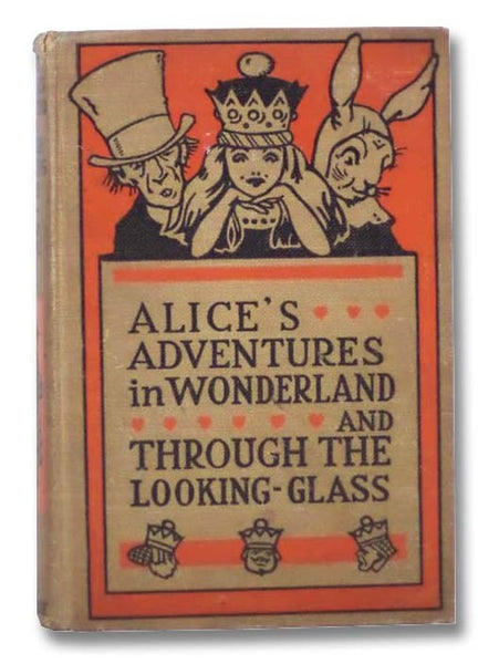 Alice's Adventures in Wonderland and Through the Looking Glass