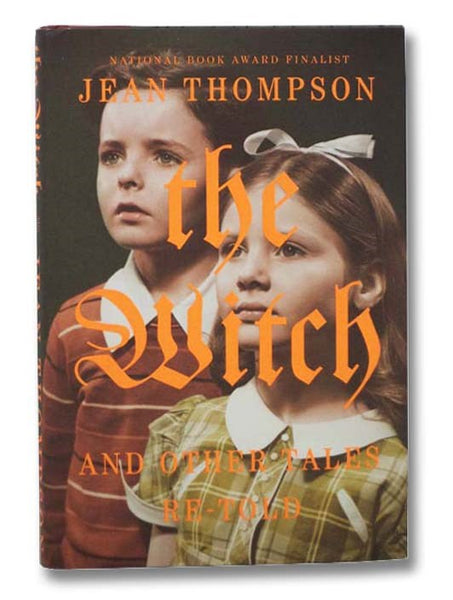 The Witch and Other Tales Re-Told