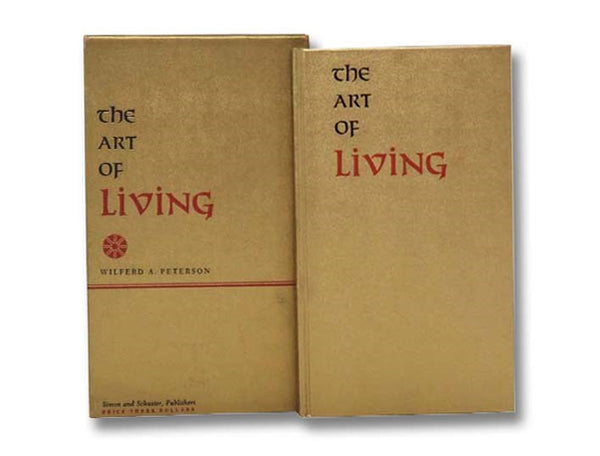 Twenty-Three Essays on the Art of Living, Including Seventeen Essays Individually Published in the Pages of This Week Magazine