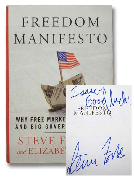 Freedom Manifesto: Why Free Markets are Moral and Big Government Isn't