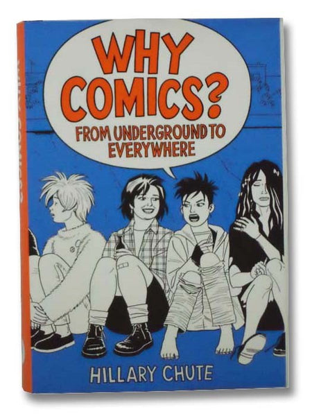 Why Comics? From Underground to Everywhere