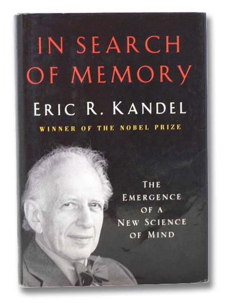 In Search of Memory: The Emergence of a New Science of Mind