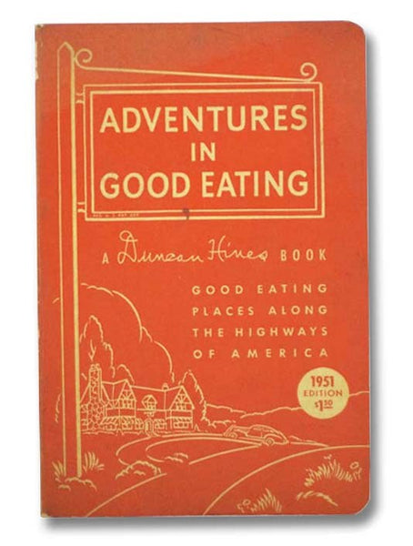 Adventures in Good Eating: Good Eating Places Along the Highways of America