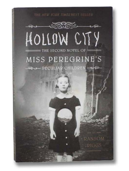 Hollow City: The Second Novel of Miss Peregrine's Peculiar Children