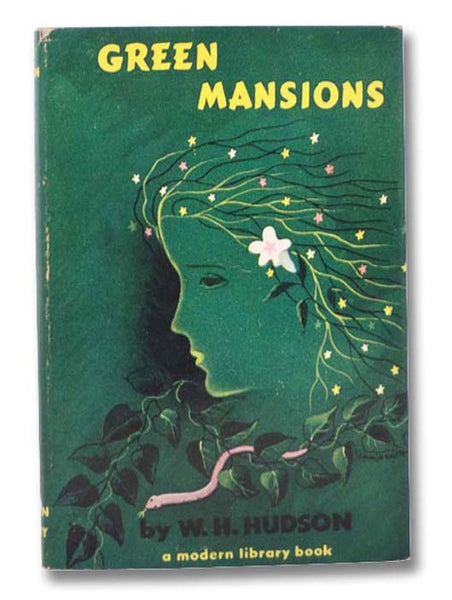 Green Mansions: A Romance of the Tropical Forest (The Modern Library of the World's Best Books, ML 89)