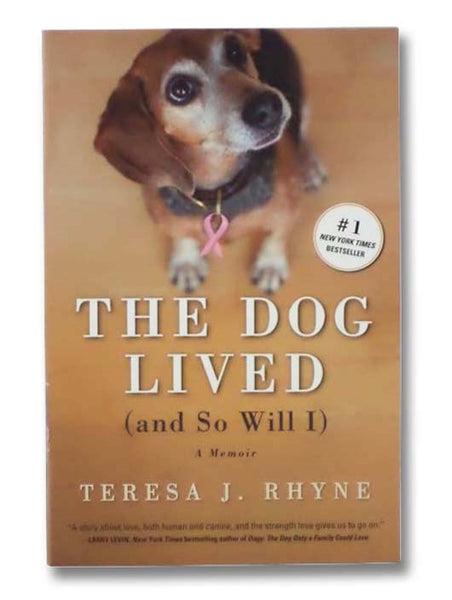 The Dog Lived (and So Will I): A Memoir