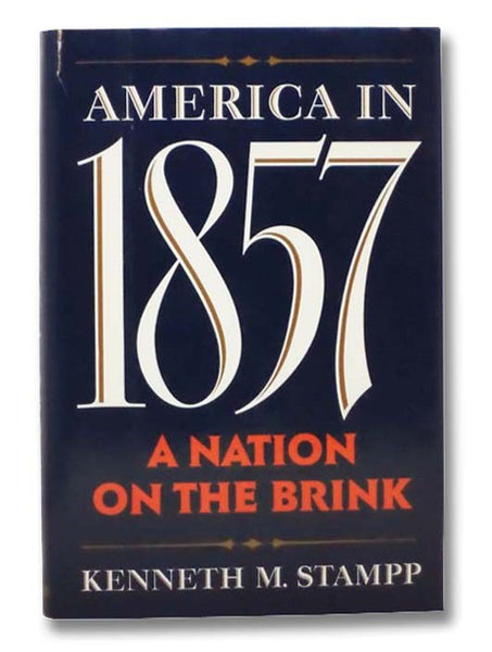 America in 1857: A Nation on the Brink