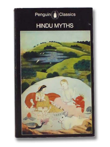Hindu Myths: A Sourcebook Translated from the Sanskrit (Penguin Classics)