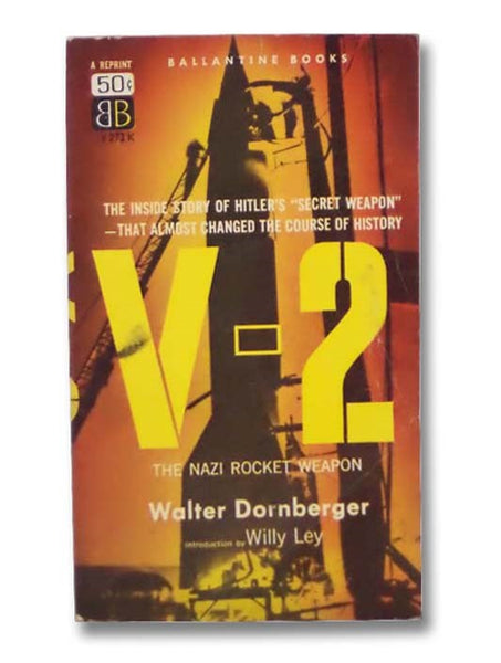 V-2: The Nazi Rocket Weapon