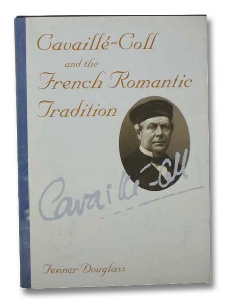 Cavaille-Coll and the French Romantic Tradition
