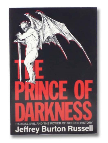 The Prince of Darkness: Radical Evil and the Power of Good in History