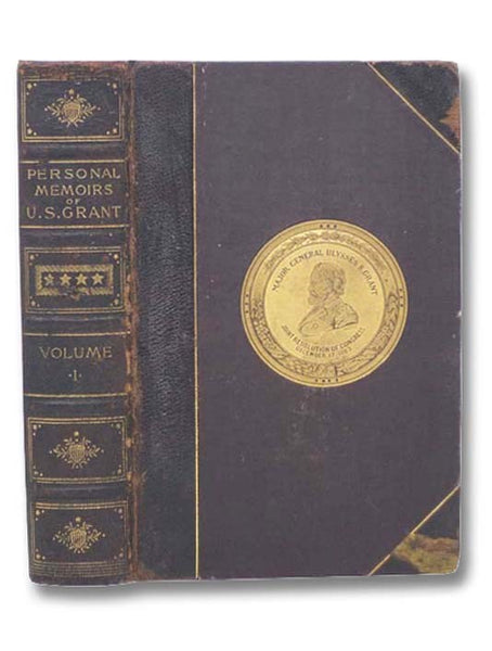 Personal Memoirs of U. S. Grant, Volume I