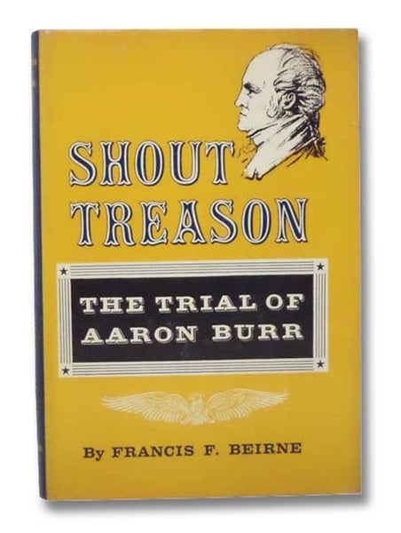 Shout Treason: The Trial of Aaron Burr