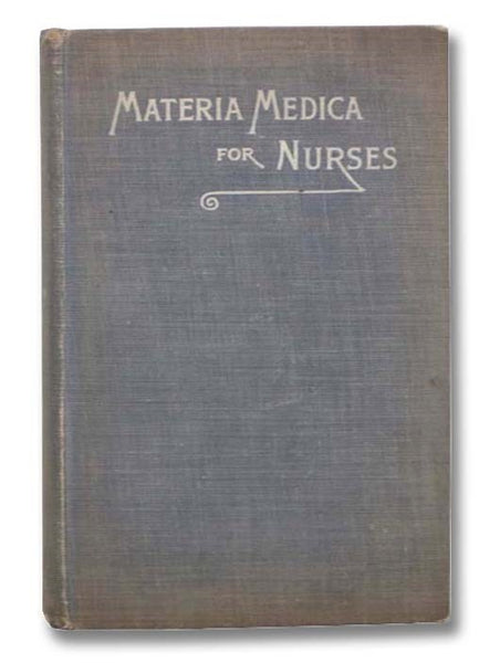 Text-Book of Materia Medica for Nurses