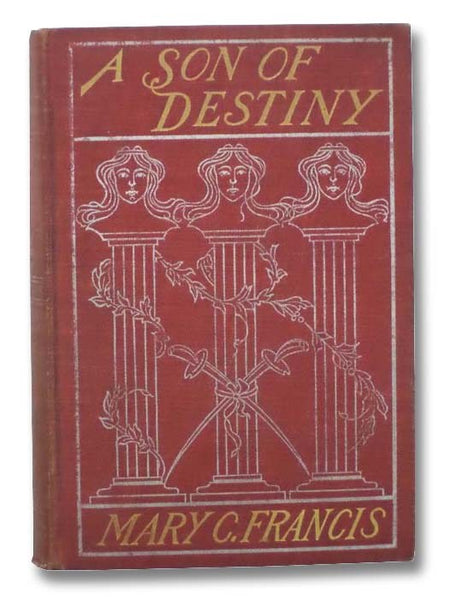 A Son of Destiny: The Story of Andrew Jackson