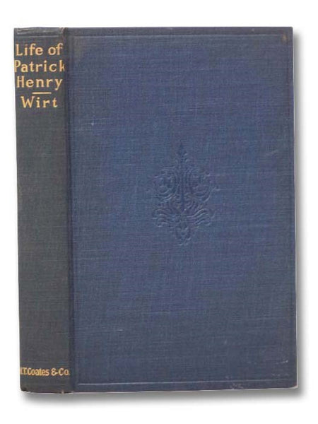The Life and Character of Patrick Henry