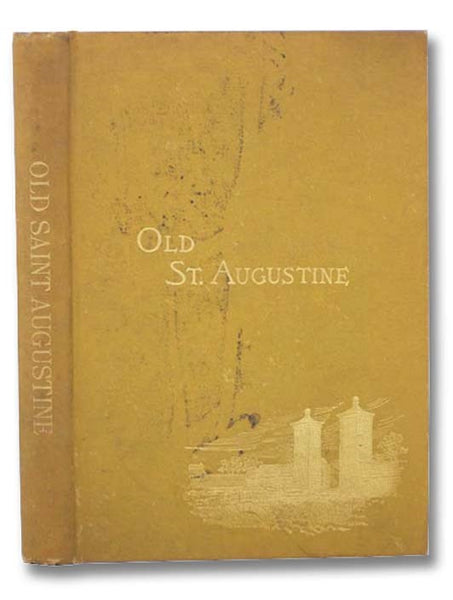 Old Saint Augustine: A Story of Three Centuries