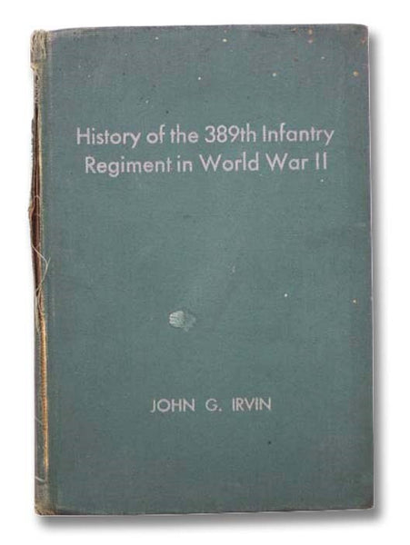History of the 389th Infantry Regiment in World War II