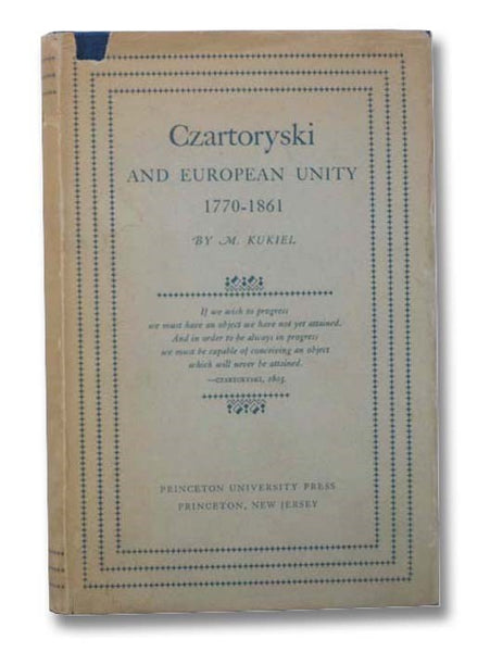 Czartoryski and European Unity, 1770-1861