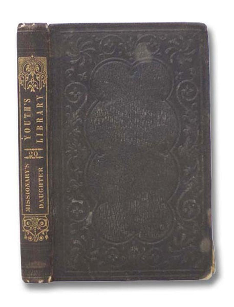 The Missionary's Daughter; A Memoir of Lucy Goodale Thurston of the Sandwich Islands