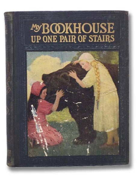 Up One Pair of Stairs of My Bookhouse (My Book House Series Book Two [2])